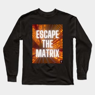 Escape The Matrix Pop Art Motivational Design Long Sleeve T-Shirt